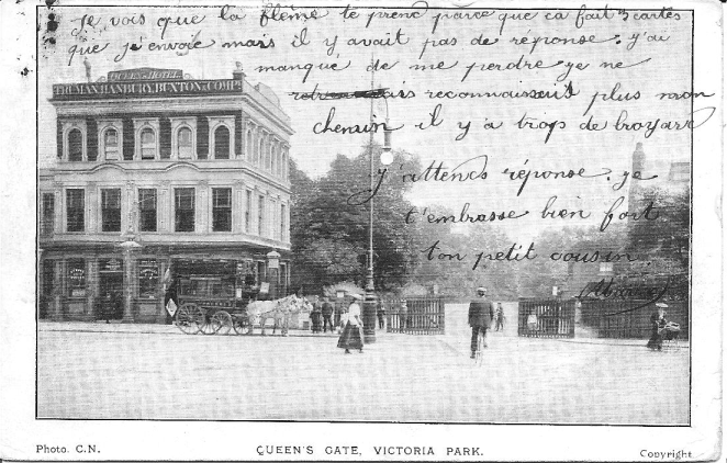 Queens Hotel, 274 Victoria Park Road, E9  - was sent to France in 1905 (although it appears to show an older view of the pub).