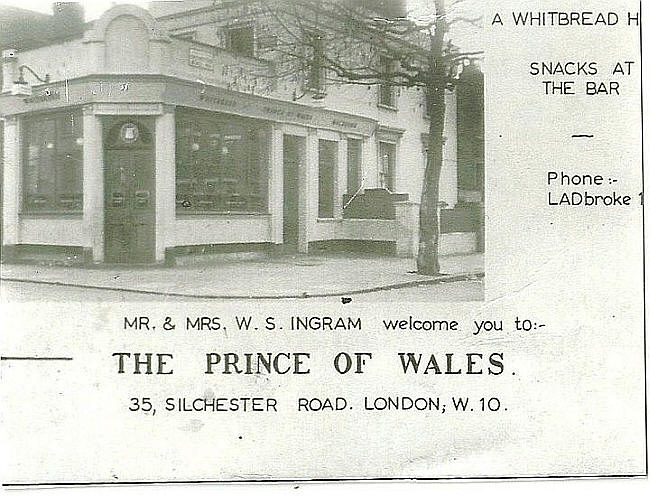 Mr & Mrs W S Ingram welome you to the Prince of Wales, 35 Silchester Road, W10